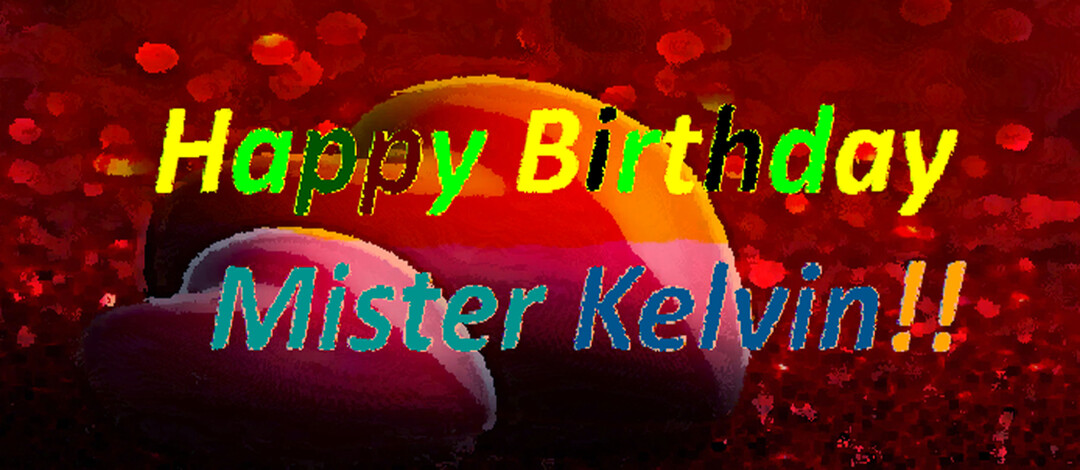 Kimmi Wishes - Happy BDay Mr. Kelvin, 01.jpg
