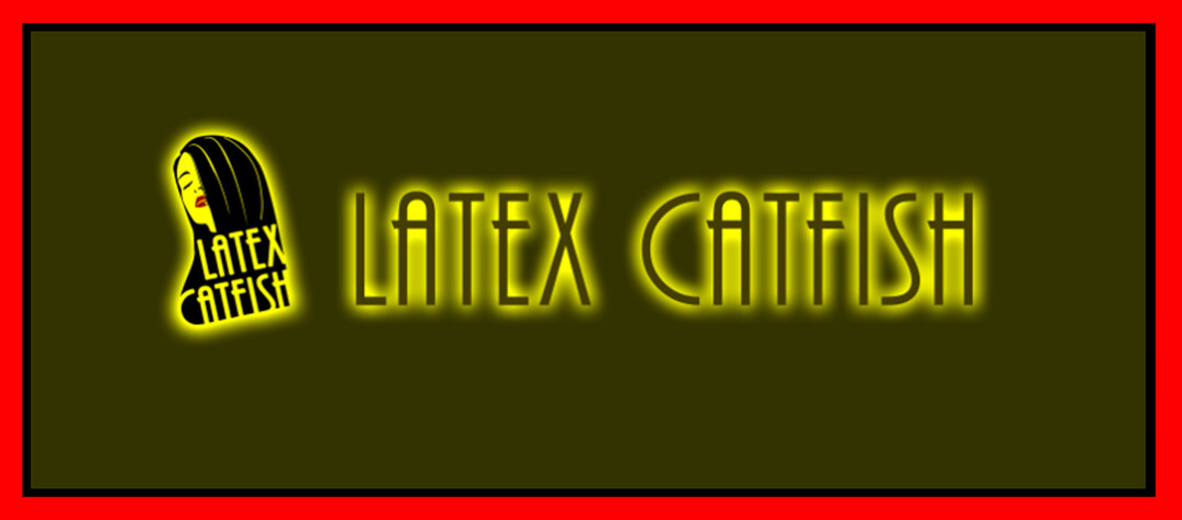 Latex Catfish, 02.jpg
