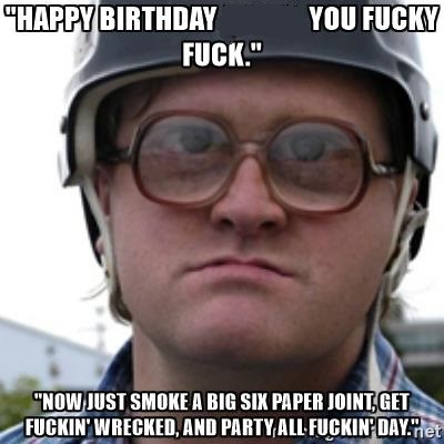 f27f1ea51d0fbbdbc3f559177b5e341e_happy-birthday-jacob-you-fucky-fuck-now-just-smoke-a-big-six-happy-birthday-jacob-meme_400-400.jpeg
